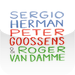 SERGIO HERMAN, PETER GOOSSENS & ROGER VAN DAMME